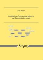 Visualisation of biochemical pathways and their simulation Results 3832513078 Book Cover