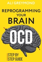 Getting Over OCD By Reprogramming Your Brain 1988320186 Book Cover