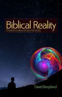 Biblical Reality: A handbook on walking in the Spirit in the Last Days 1954026366 Book Cover