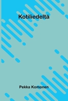 Kotiliedeltä (Finnish Edition) 9374595605 Book Cover