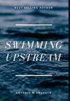 Swimming Upstream 1387511572 Book Cover