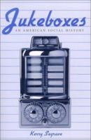 Jukeboxes: An American Social History 0786411813 Book Cover