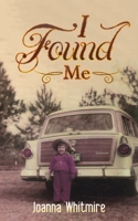 I Found Me 1645758354 Book Cover