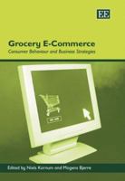 Grocery E-commerce: Consumer Behaviour And Business Strategies 1845422988 Book Cover