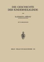 Die Geschichte Der Kinderheilkunde 3642895557 Book Cover
