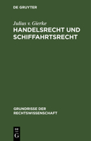 Handelsrecht Und Schiffahrtsrecht (Grundrisse Der Rechtswissenschaft, 6) 3112411897 Book Cover