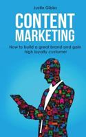 Content Marketing: How to Build a Great Brand and Gain High Loyalty Customer 153686885X Book Cover