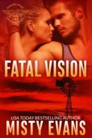 Fatal Vision: SEALs of Shadow Force Book 5 0997989564 Book Cover