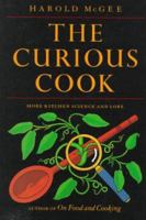 The Curious Cook: More Kitchen Science and Lore 0020098014 Book Cover