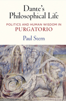 Dante's Philosophical Life: Politics and Human Wisdom in Purgatorio 0812250117 Book Cover
