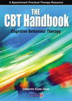 The CBT Handbook: Cognitive Behavioural Therapy 0863887619 Book Cover