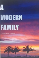 A Modern Family : He Loves Her. She Loves Him. He Loves Him 1736024000 Book Cover