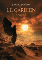 Le gardien: Ecbata B0FN323N9S Book Cover