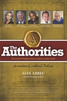 The Authorities - Beginnings and Endings: Powerful Wisdom from Leaders in the Field B0BYR7TZH3 Book Cover