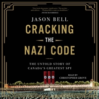 Cracking the Nazi Code: The Untold Story of Agent A12 and the Solving of the Holocaust Code 1797180045 Book Cover