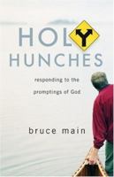 Holy Hunches: Responding to the Promptings of God 0801068037 Book Cover