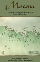 Macau: Cultural Dialogue Towards A New Millenium 1413446264 Book Cover