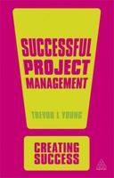 Successful Project Management (The Sunday Times Creating Success) 0749475838 Book Cover
