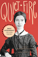 Quiet Fire: Emily Dickinson's Life and Poetry 1728416345 Book Cover