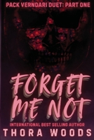 Forget Me Not: Pack Verndari Duet: Part One 1958222186 Book Cover