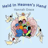 Held In Heaven's Hand 1425924980 Book Cover