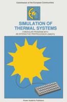 Simulation of Thermal Systems: A Modular Program with an Interactive Preprocessor 9401054185 Book Cover