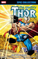 THOR EPIC COLLECTION: THE DARK GODS 1302964119 Book Cover