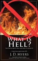 What is Hell?: The Truth About Hell and How to Avoid It 1939992664 Book Cover