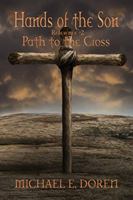 Hands of the Son Reference #2: Path to the Cross 1950877043 Book Cover