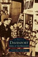 Davenport: Jewel of the Mississippi (Images of America: Iowa) 0738507288 Book Cover