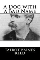 A Dog with a Bad Name 1517415160 Book Cover