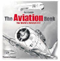 The Aviation Book: The World's Aircraft A Z 0500513031 Book Cover