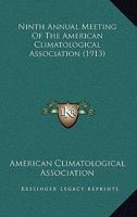 Ninth Annual Meeting Of The American Climatological Association 1104512076 Book Cover
