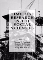 Time Use Research in the Social Sciences (PERSPECTIVES IN LAW & PSYCHOLOGY) 0306459515 Book Cover