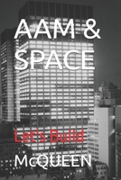 AAM & SPACE: Let's Build B0DTF22VZ8 Book Cover