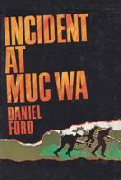 Incicdent At Muc Wa 1478178183 Book Cover