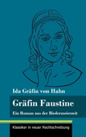 Gräfin Faustine: Ein Roman aus der Biedermeierzeit (Band 2, Klassiker in neuer Rechtschreibung) 3847848275 Book Cover
