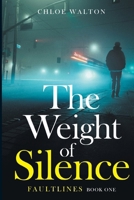 The Weight of Silence: Faultlines Book One B0GHN79F19 Book Cover