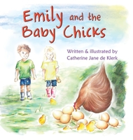 Emily and the Baby Chicks: Baby Chicks 0473504278 Book Cover