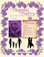 Majestic Poetry: Eloquent Poetic Expressions 1465358226 Book Cover