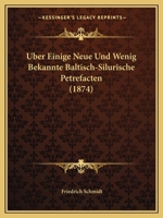 Ueber Einige Neue Und Wenig Bekannte Baltischsilurische Petrefacten 3743481014 Book Cover