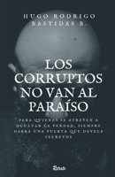 Los corruptos no van al paraíso (Spanish Edition) B0863VPVDJ Book Cover