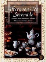 Afternoon Tea Serenade (Menus and Music) (Sharon O'connor's Menus and Music) 1883914302 Book Cover