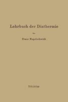 Lehrbuch Der Diathermie: Fur Arzte Und Studierende 364290193X Book Cover