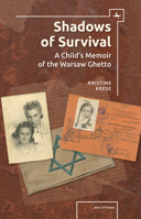 Shadows of Survival: A Child's Memoir of the Warsaw Ghetto (Jews of Poland) 161811509X Book Cover