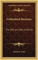 Unfinished Business: The Why and How of Karma 1168675235 Book Cover