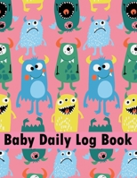 Baby Daily Log Book: Nanny log book for Toddler, Tracker for Newborns, Baby Health Notebook 1670786498 Book Cover