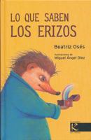 Lo Que Saben los Erizos 8415250959 Book Cover