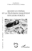 QUAND LE CINEMA ET LA TELEVISION ENQUETENT SUR LEURS PUBLICS (Cahiers de Champs Visuels) (French Edition) 2343176280 Book Cover