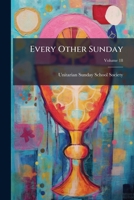 Every Other Sunday, Volume 18... 1279019093 Book Cover